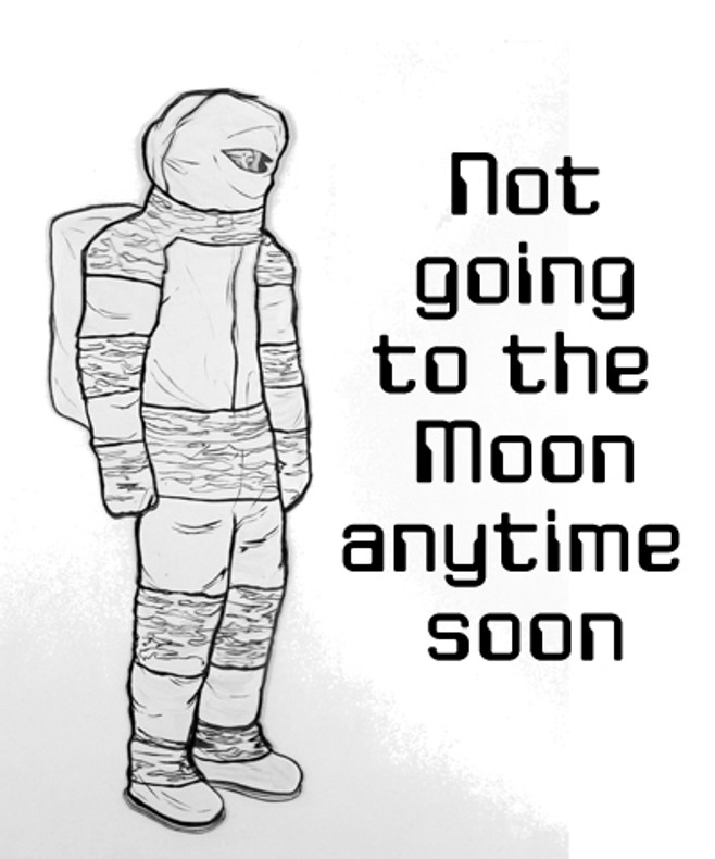 'Disappointed because he's not going to the moon anytime soon.'
