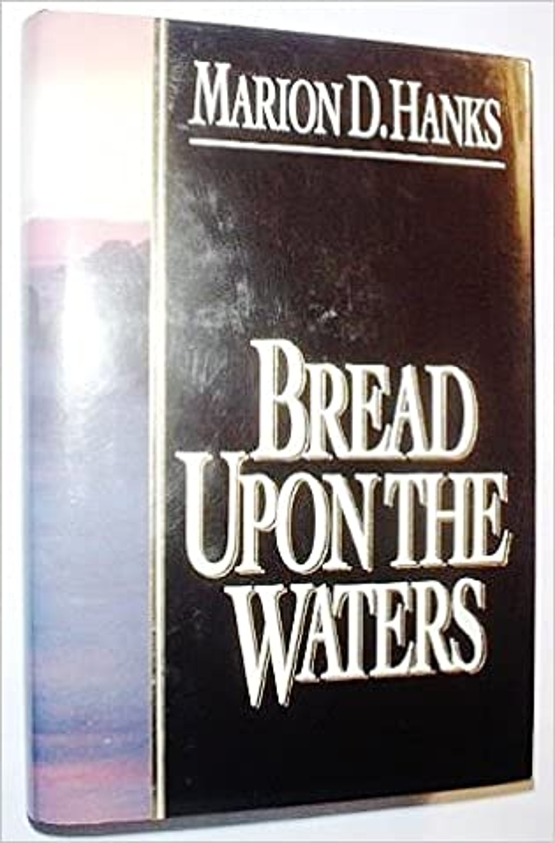 Bread upon the Waters (Hardcover) LDS Used Books