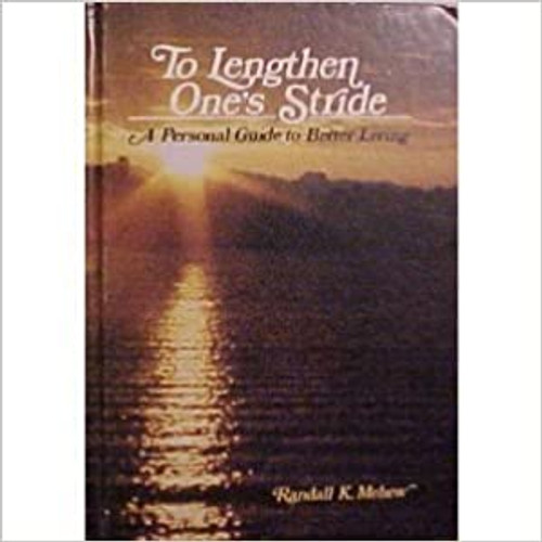 To Lengthen One's Stride: A Personal Guide To Better Living(Hardcover)