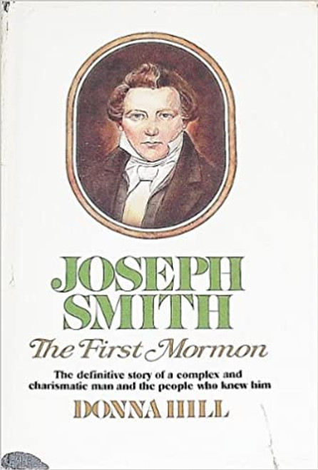 Joseph Smith: The First Mormon (Hardcover)