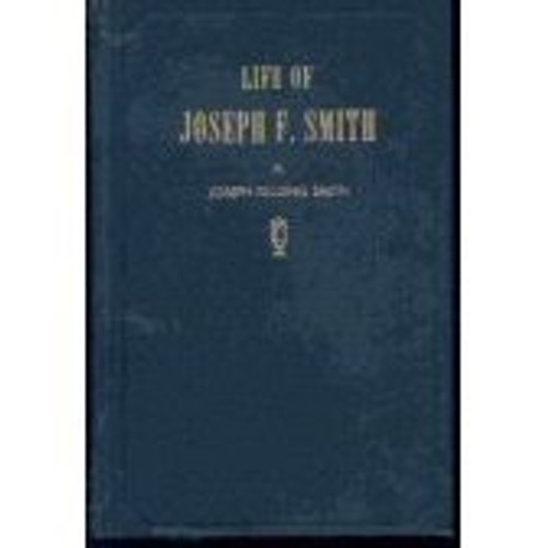 The Life of Joseph F. Smith (Hardcover)