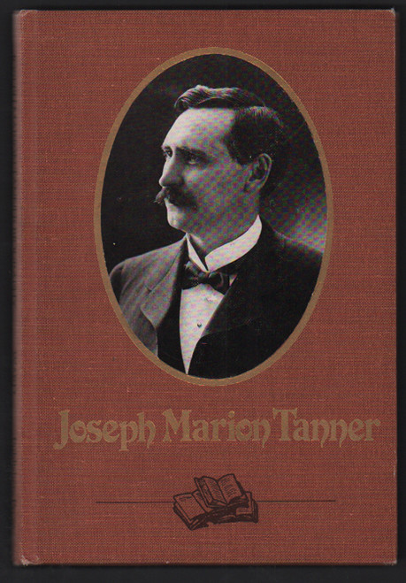 A life divided: The biography of Joseph Marion Tanner, l859-1927 (Hardcover)
