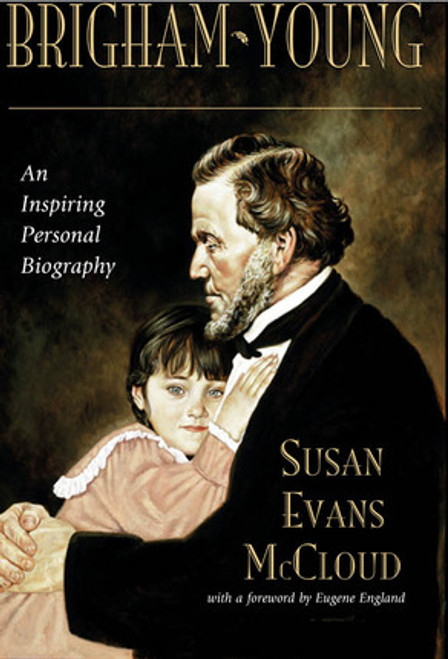 Brigham Young: An Inspiring Personal Biography (Hardcover)