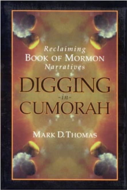 Digging in Cumorah: Reclaiming Book of Mormon Narrative (Paperback)