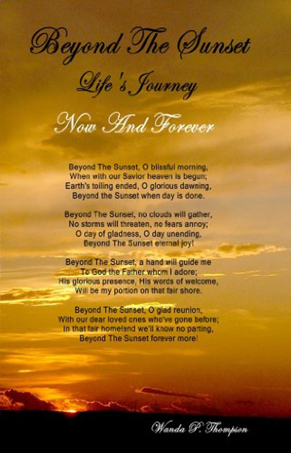 Beyond The Sunset: Life's Journey Now and Forever (Paperback)