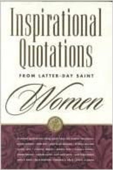 Inspirational Quotations From Latter-Day Saint Women (Hardcover)