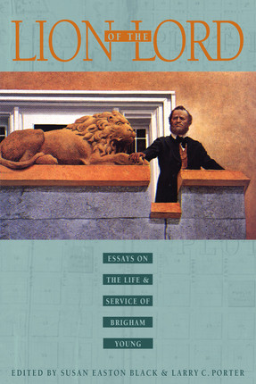 Lion of the Lord: Essays on the Life & Service of Brigham Young (Hardcover)