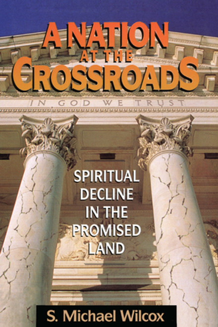 A Nation at the Crossroads: Spiritual Decline in the Promised Land (Hardcover)