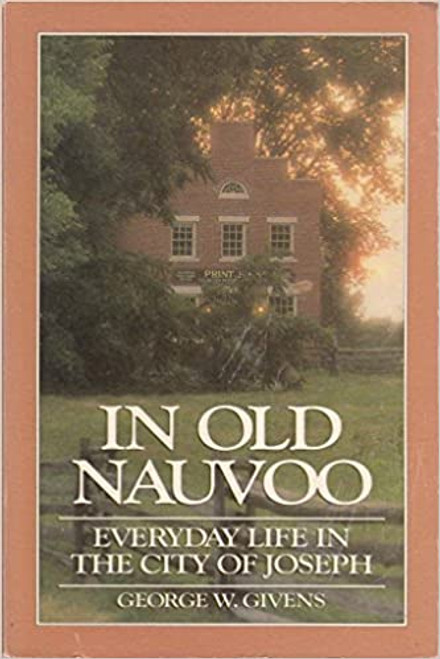 In Old Nauvoo: Everyday Life in the City of Joseph (Paperback)
