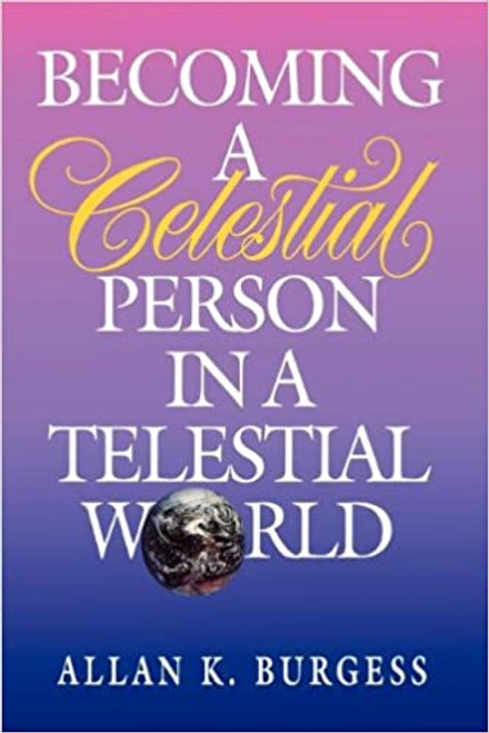 Becoming a Celestial Person in a Telestial World (Hardcover)