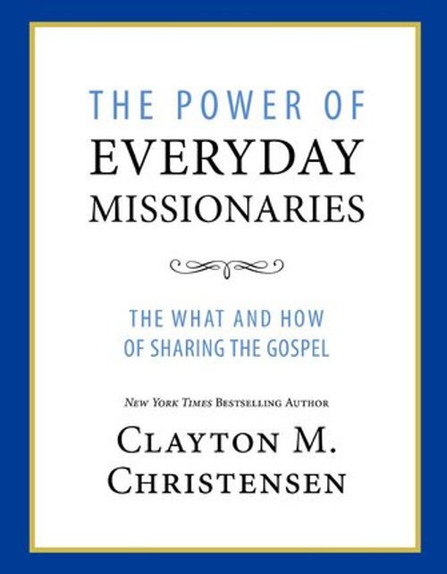 The Power of Everyday Missionaries The What and How of Sharing the Gospel (Hardcover)
