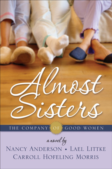 The Company of Good Women, Vol. 1: Almost Sisters (Paperback)