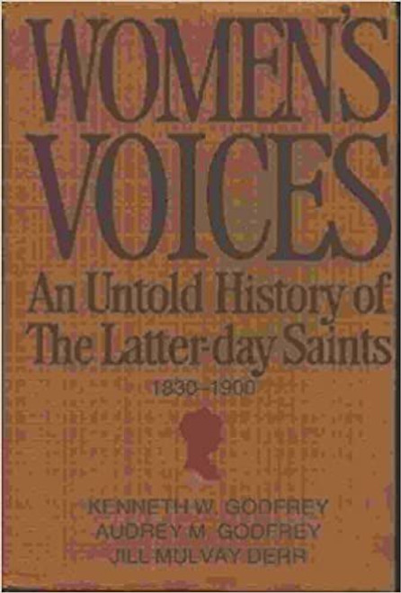 Women's Voices: An Untold History of the Latter-Day Saints, 1830-1900 (Hardcover)