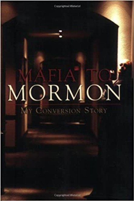 Mafia to Mormon: My Conversion Story (Paperback)