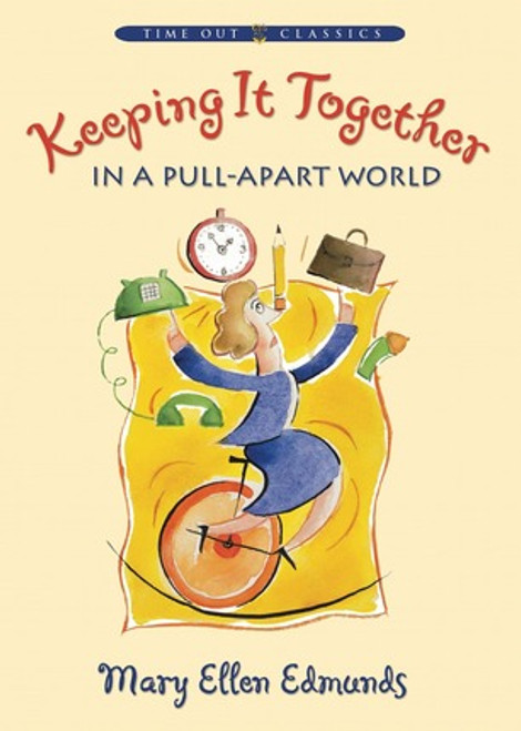 Keeping It Together in a Pull-Apart World (Hardcover)