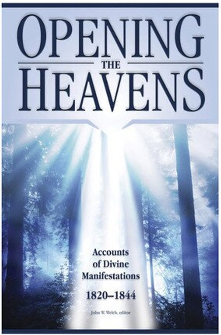 Opening the Heavens: Accounts of Divine Manifestations, 1820-1844 (Paperback)