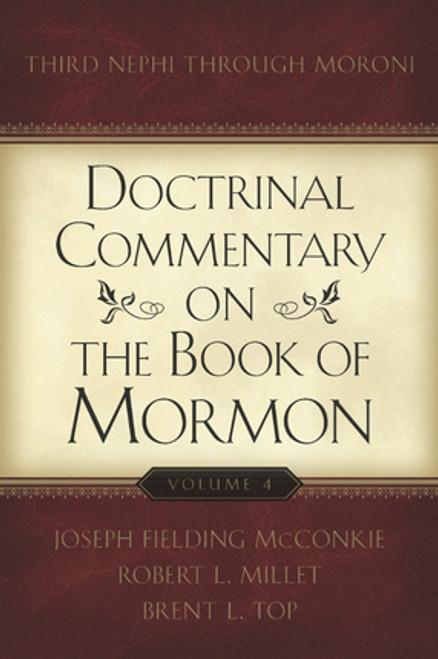 Doctrinal Commentary on the Book of Mormon, Vol. 4: Third Nephi through Moroni (Paperback)