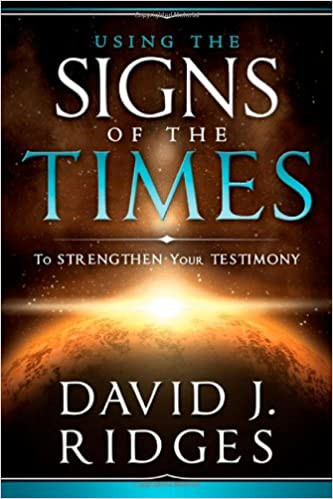 Using the Signs of the Times to Strengthen Your Testimony (Hardcover)