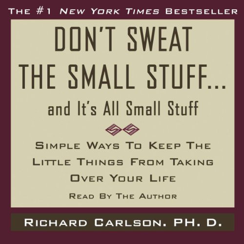 Don't Sweat the Small Stuff, and It's All Small Stuff (Paperback)