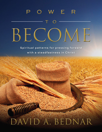 Power to Become Spiritual Patterns for Pressing Forward with a Steadfastness in Christ (Hardcover)