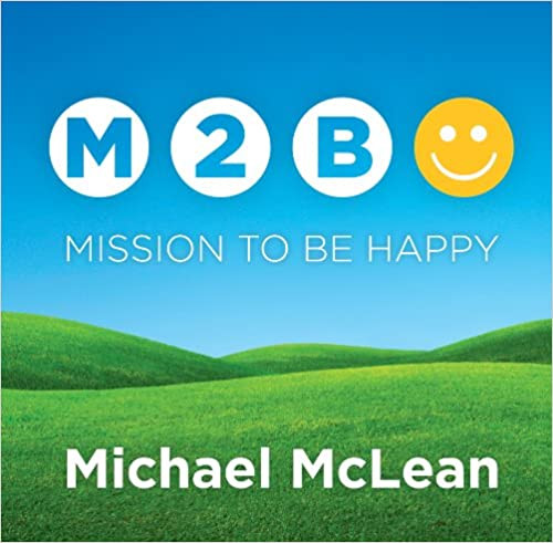 Mission To Be Happy (Hardcover)
