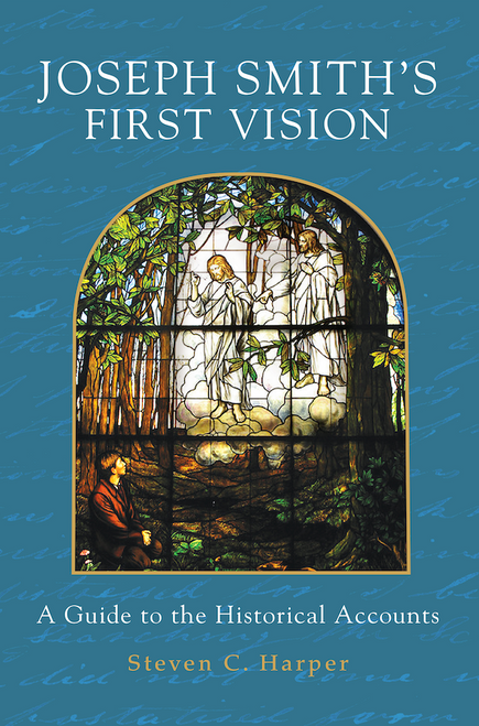Joseph Smith's First Vision A Guide to the Historical Accounts (Paperback)