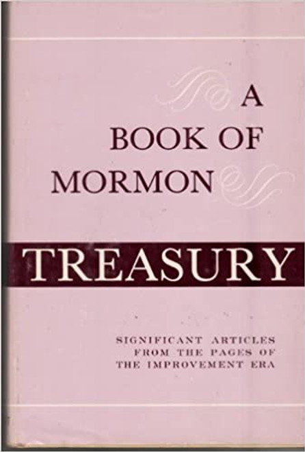 A Book of Mormon Treasury: Significant articles from the pages of the Improvement Era (Hardcover)