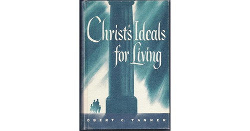 Christ's Ideals for Living (Hardcover)