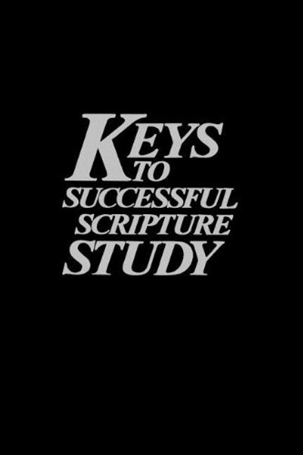 Keys to Successful Scripture Study (Hardcover)