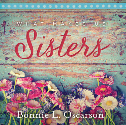 What Makes Us Sisters (Hardcover)