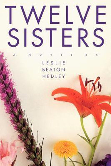 Twelve Sisters: A Novel (Paperback )
