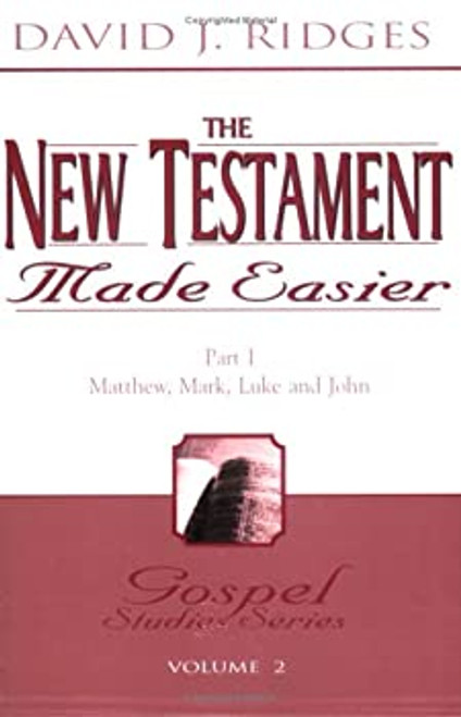 The New Testament Made Easier : Part 1: Matthew, Mark, Luke and John 1st edition (Paperback)