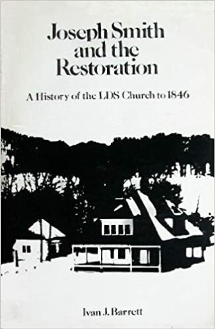 Joseph Smith and the Restoration: A History of the LDS Church to 1846 (Paperback)