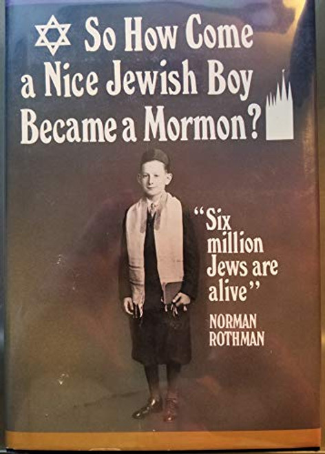 So How Come a Nice Jewish Boy Became a Mormon? (Paperback)