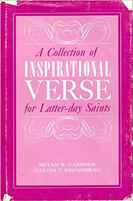 A collection of inspirational verse for Latter-Day Saints (Hardcover) A collection of inspirational verse for Latter-Day Saints (Hardcover)