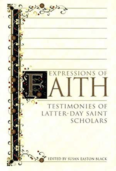 Expressions of Faith: Testimonies of Latter-Day Saint Scholars (Hardcover)
