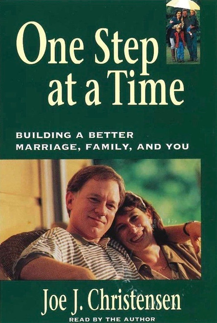 One Step at at Time: Building a Better Marriage, Family and You (Hardcover)