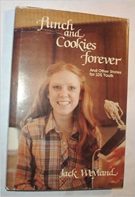 Punch and Cookies Forever: And Other Stories for Lds Youths (Hardcover)