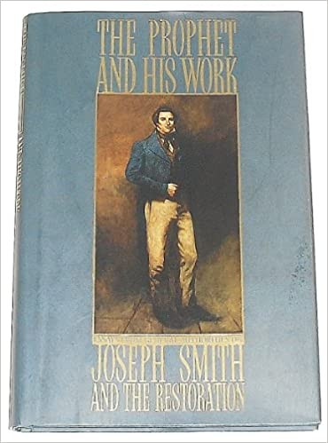 The Prophet and His Work: Essays from General Authorities on Joseph Smith and the Restoration (Hardcover)
