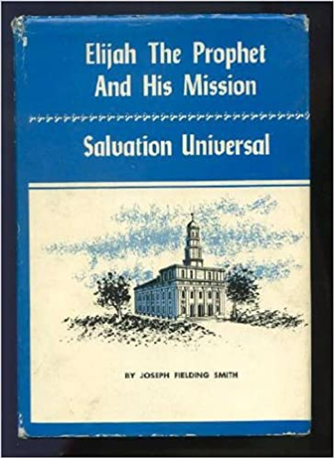 Elijah: The Prophet And His Mission (Hardcover)