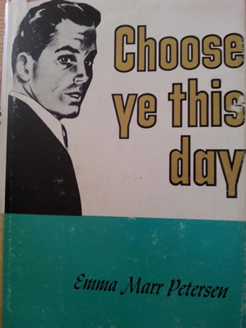 Choose Ye This Day (Hardcover)