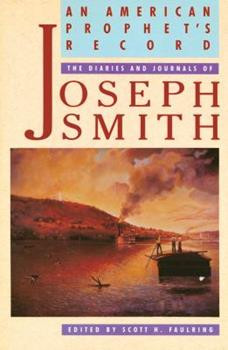 An American Prophet's Record : The Diaries and Journals of Joseph Smith (Paperback)