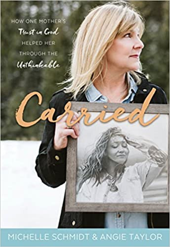 Carried: How One Mother's Trust in God Helped Her Through the Unthinkable (Paperback)