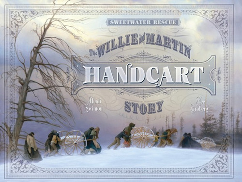 Sweetwater Rescue: The Willie and Martin Handcart Story (Hardcover) Sweetwater Rescue: The Willie and Martin Handcart Story (Hardcover)