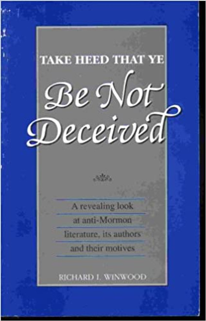 Take Heed that ye Be Not Deceived (Paperback)