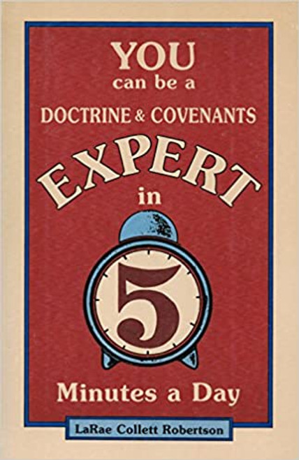 You can be a Doctrine & Covenants expert in 5 minutes a day (Paperback)