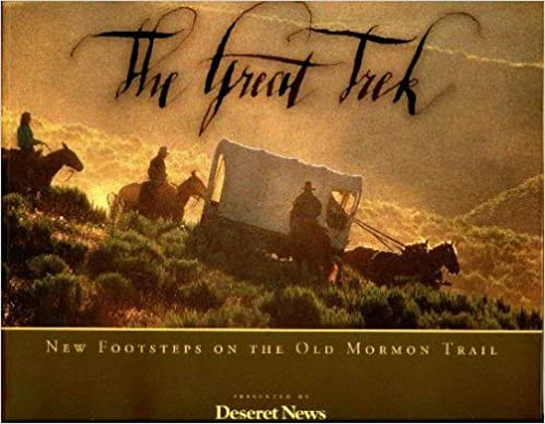 The Great Trek: New Footsteps on the Old Mormon Trail  (Paperback)