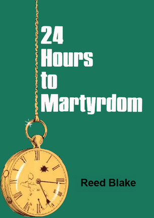 24 Hours to Martyrdom (Paperback)