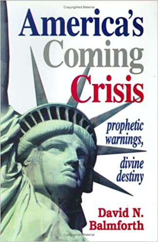 America'a Coming Crisis: Prophetic Warings, Divine Destiny (Hardback)
