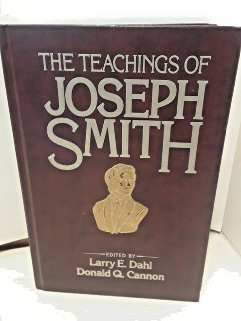 The Teachings of Joseph Smith by Donald Q. Cannon and Larry E. Dahl (Hardcover)
